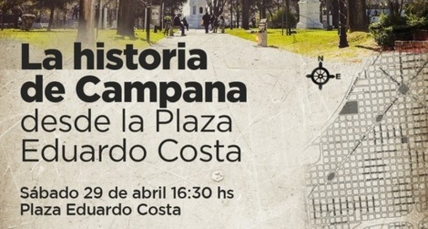 LA HISTORIA DE CAMPANA EN LA PLAZA EDUARDO COSTA