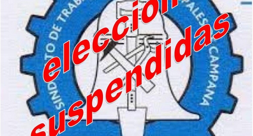 SE SUSPENDIERON LAS ELECCIONES DEL SINDICATO MUNICIPAL