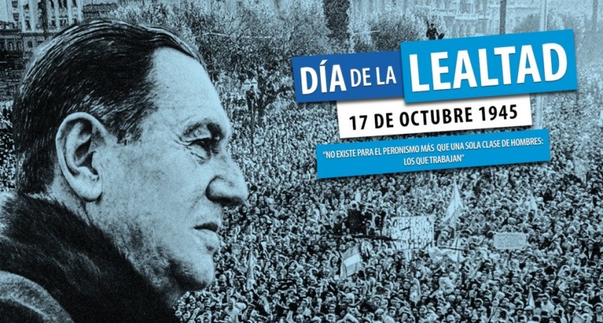 DÍA DE LA LEALTAD PERONISTA